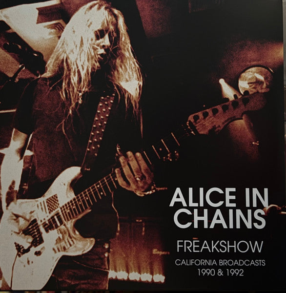 Alice In Chains : Freakshow - California Broadcasts 1990 & 1992  (2xLP, Unofficial, Tra)