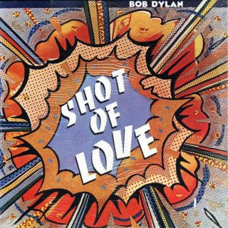 Bob Dylan : Shot Of Love (LP, Album)
