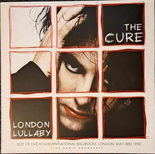 The Cure : London Lullaby (Best Of Live At Kilburn National Ballroom, London, May 3rd 1992) (LP, Comp, RE, Unofficial, 180)