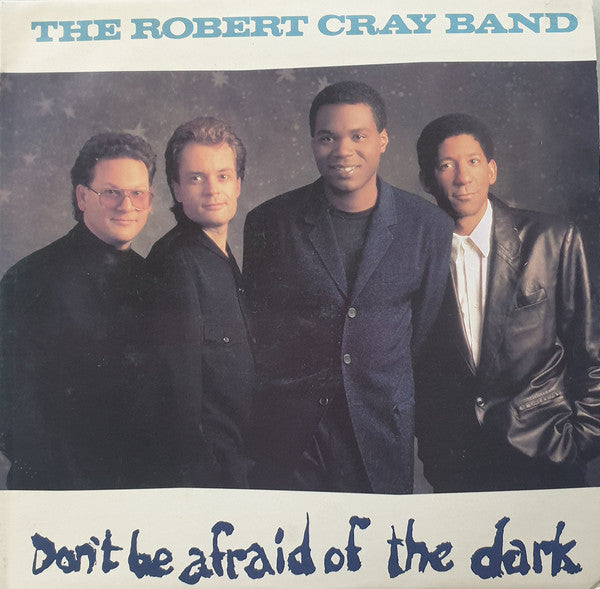 The Robert Cray Band : Don't Be Afraid Of The Dark (LP, Album)