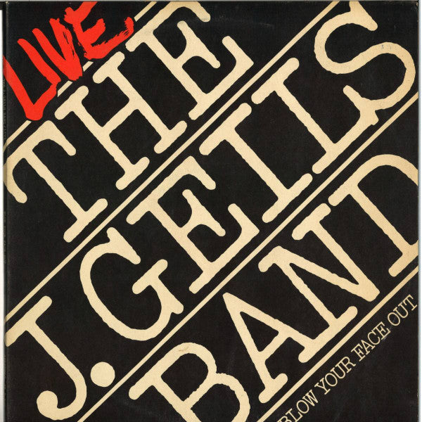 The J. Geils Band : Live - Blow Your Face Out (2xLP, Album)