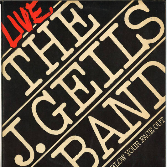 The J. Geils Band : Live - Blow Your Face Out (2xLP, Album)