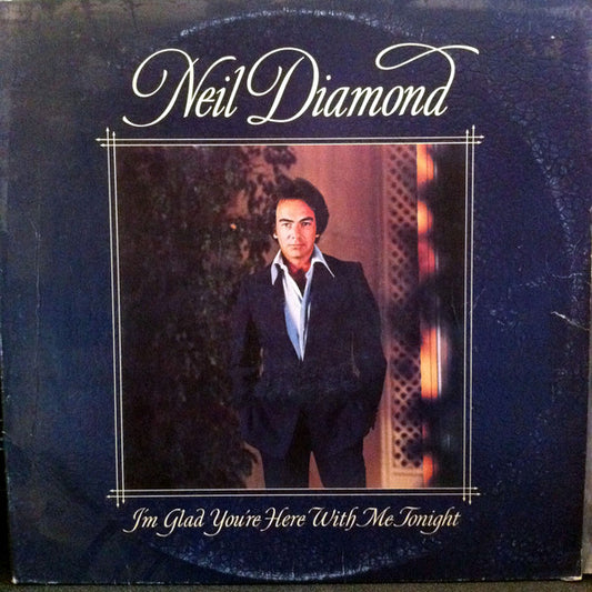 Neil Diamond : I'm Glad You're Here With Me Tonight (LP, Album)