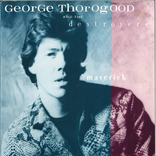 George Thorogood & The Destroyers : Maverick (LP, Album)