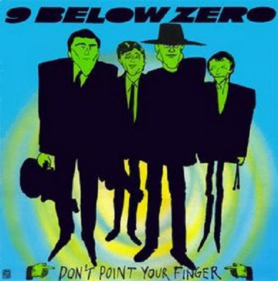 Nine Below Zero : Don't Point Your Finger (LP)