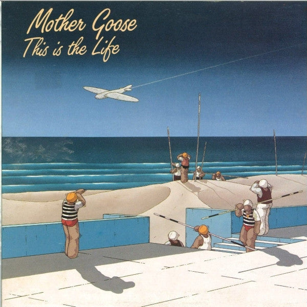 Mother Goose : This Is The Life (LP, Album, Gat)