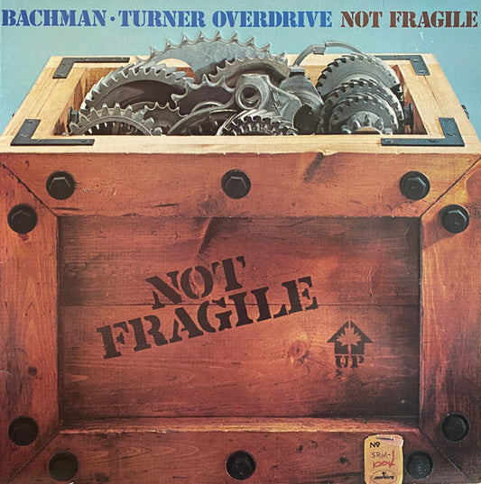 Bachman-Turner Overdrive : Not Fragile (LP, Album, Gat)