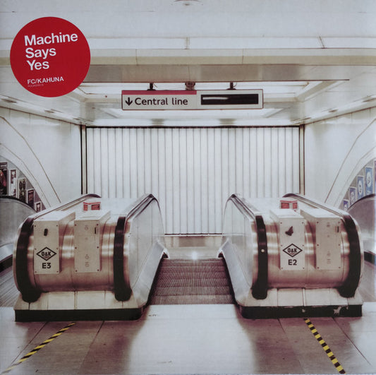 FC/Kahuna* : Machine Says Yes (12", Single)