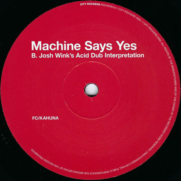 FC/Kahuna* : Machine Says Yes (12", Single)