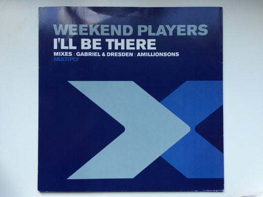 Weekend Players : I'll Be There (12")