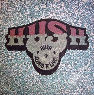 Hush (7) : Aloud 'N' Live (LP, Album, RE)