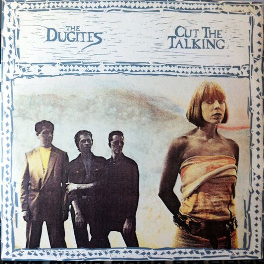 The Dugites : Cut The Talking (LP, Album)