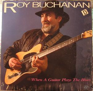 Roy Buchanan : When A Guitar Plays The Blues (LP, Album)
