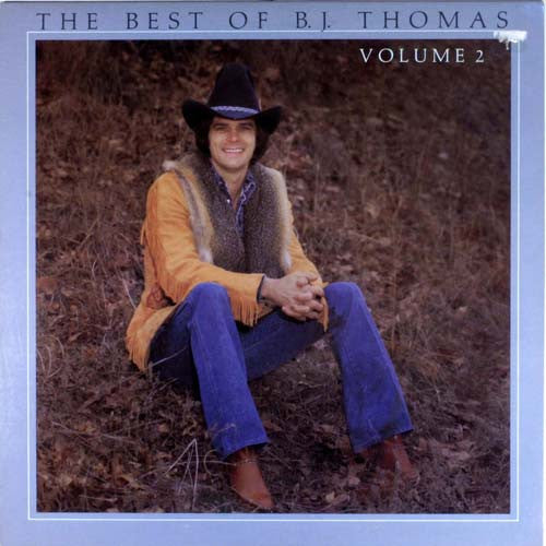 B.J. Thomas : The Best Of B. J. Thomas Volume II (LP, Album, Comp)