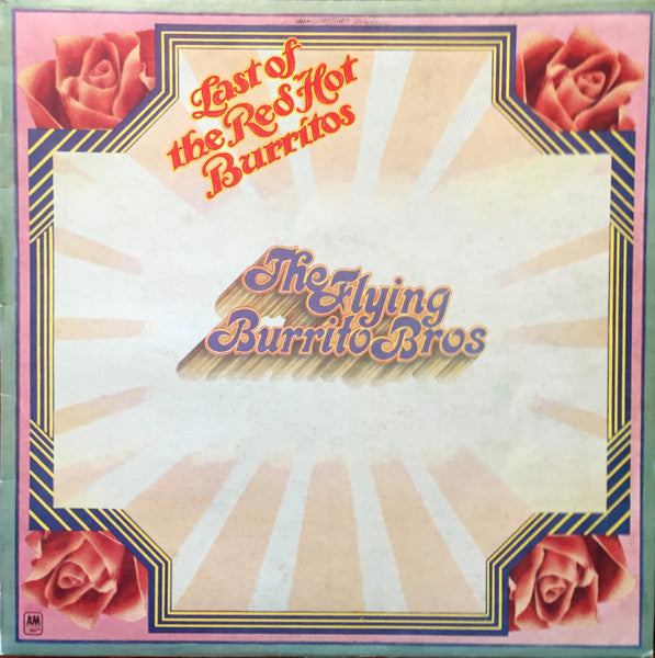 The Flying Burrito Bros : The Last Of The Red Hot Burritos (LP, Album, Tex)