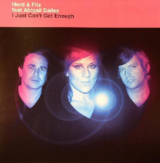 Herd & Fitz Feat Abigail Bailey : I Just Can't Get Enough (12")