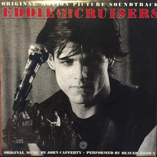 John Cafferty And The Beaver Brown Band : Eddie And The Cruisers (Original Motion Picture Soundtrack) (LP, Album)