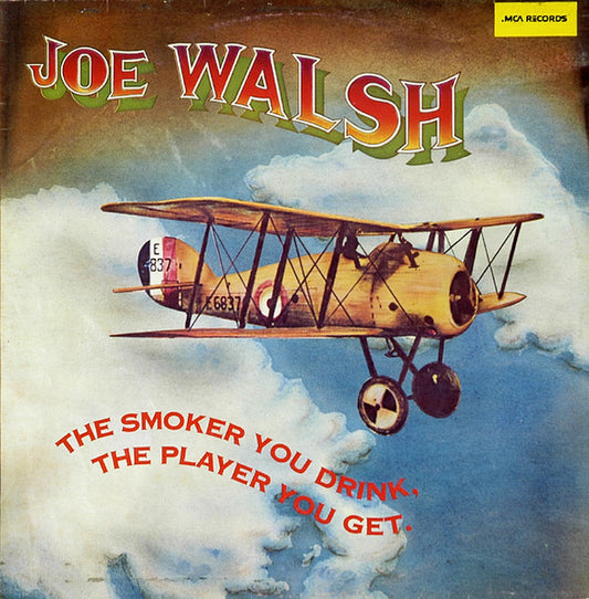 Joe Walsh : The Smoker You Drink, The Player You Get (LP, Album, RE)