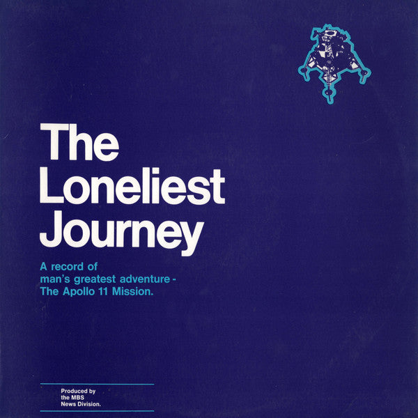 Terry Dear, Neil Armstrong (2), Michael Collins (2), Edwin Aldrin : The Loneliest Journey (LP)