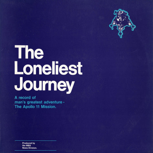 Terry Dear, Neil Armstrong (2), Michael Collins (2), Edwin Aldrin : The Loneliest Journey (LP)
