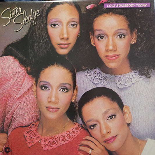 Sister Sledge : Love Somebody Today (LP, Album)