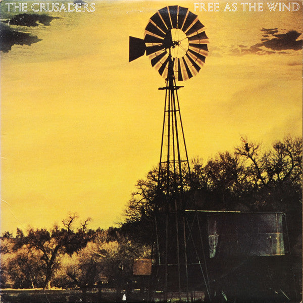 The Crusaders : Free As The Wind (LP, Album)