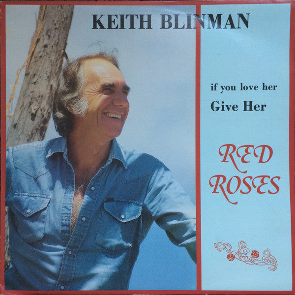 Keith Blinman : If You Love Her Give Her Red Roses (LP)