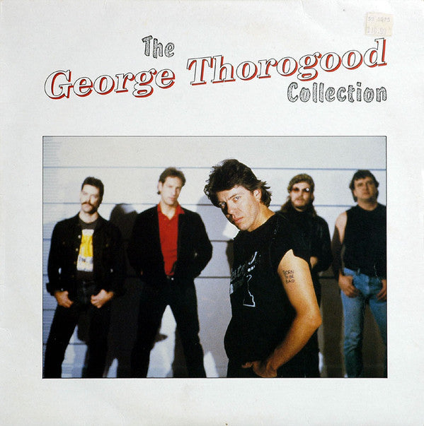 George Thorogood & The Destroyers : The George Thorogood Collection (LP, Comp)