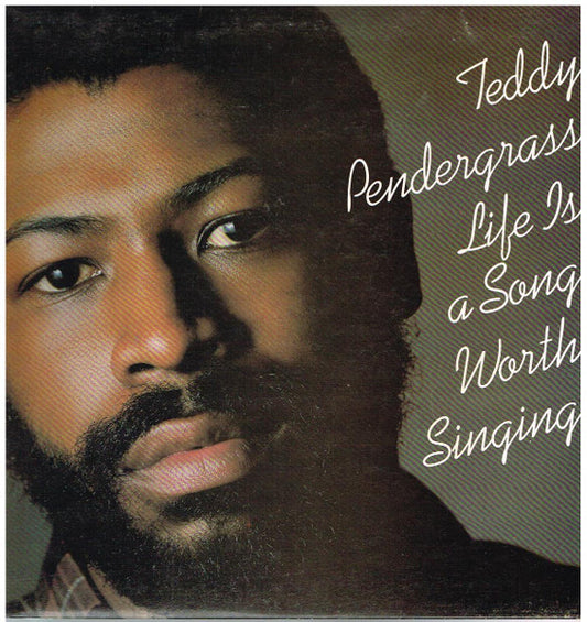 Teddy Pendergrass : Life Is A Song Worth Singing (LP, Album)