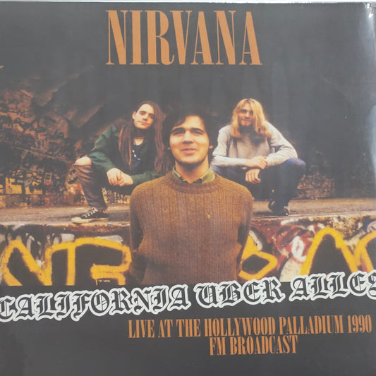 Nirvana - California Uber Alles: Live At The Hollywood Palladium 1990 - FM Broadcast (Ltd. Ed ) - Vinyl - New